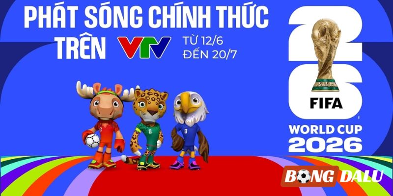 VTV là đơn vị duy nhất tại Việt Nam được cấp bản quyền phát sóng World Cup 2026 VTV là đơn vị duy nhất tại Việt Nam được cấp bản quyền phát sóng World Cup 2026